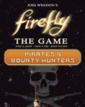 Firefly: pirates and bounty hunters