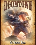 Doomtown: ecg expansion #5 no turning back?