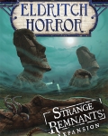 Eldritch horror: strange remnants