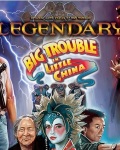 Legendary: Big Trouble in Little China?