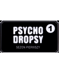 Psycho Dropsy: Sezon Pierwszy