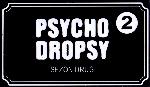 Psycho Dropsy: Sezon Drugi