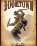 Doomtown:  #4: frontier justice