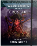 CRUSADE MISSION PACK: CONTAINMENT?