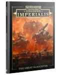 Legions Imperialis - The Great Slaughter