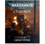 CRUSADE MISSION PACK: CATASTROPHE